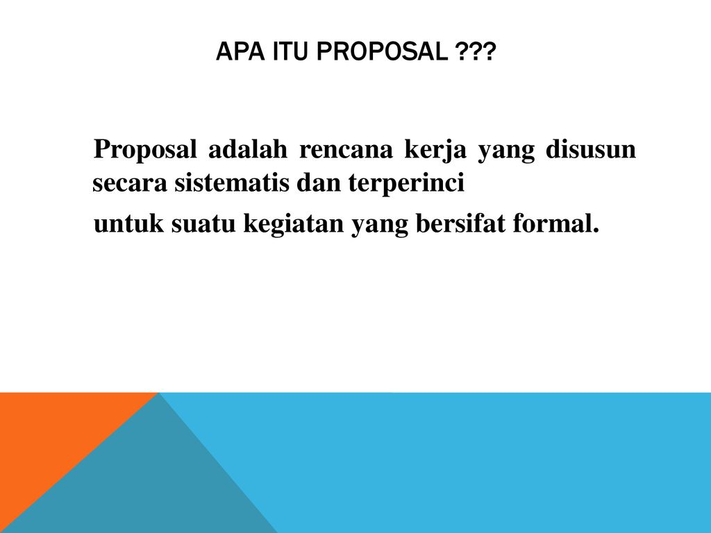 Proposal Berbentuk Formal Terdiri Atas Tiga Bagian Utama Yaitu